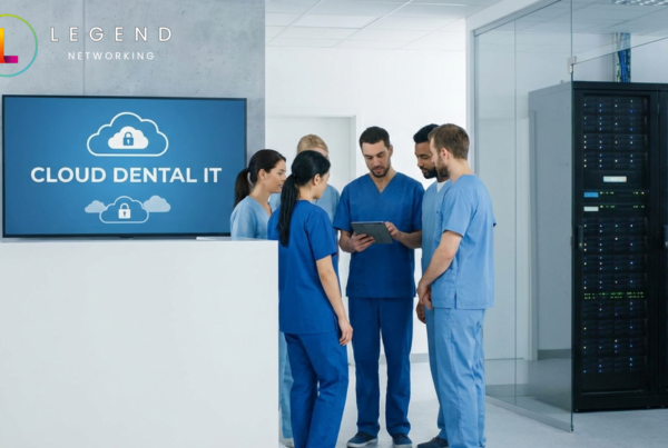 Legend Networking | 10 Common Dental IT Problems and their Solutions Legend Networking | 10 Common Dental IT Problems and their Solutions
