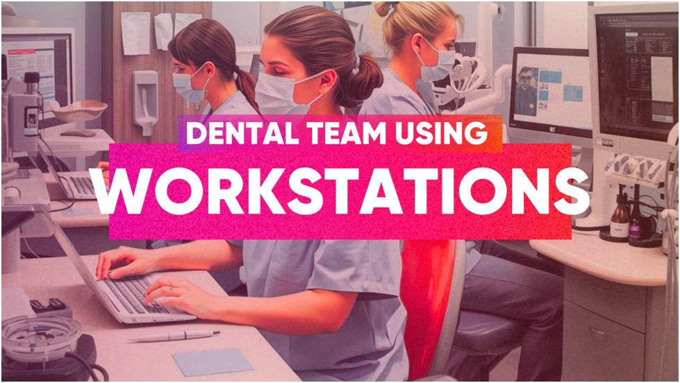 dental staff using IT workstations in clinic