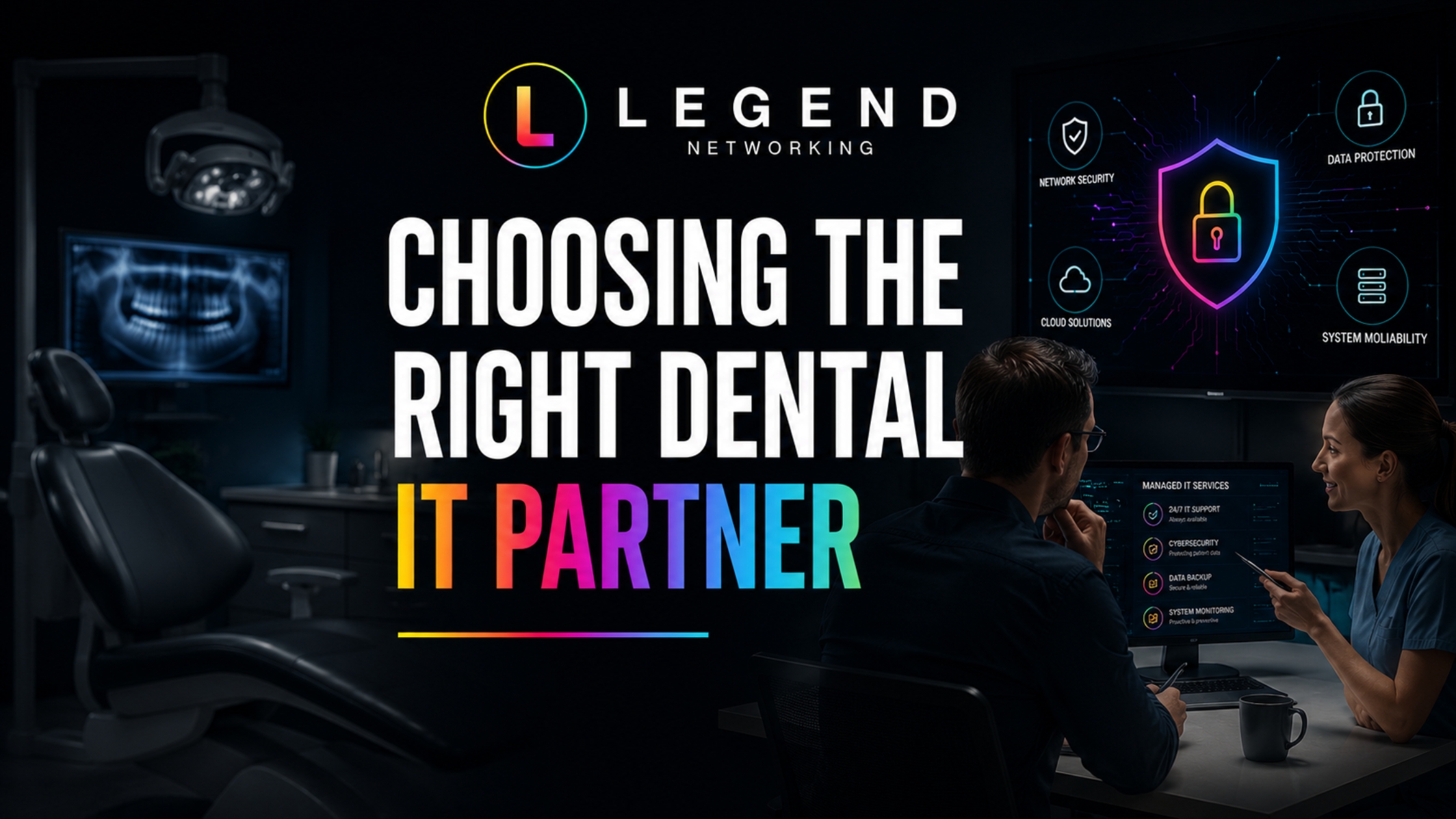 Legend Networking | Best Dental IT Companies 2026 Dental practice evaluating managed IT services and cybersecurity support