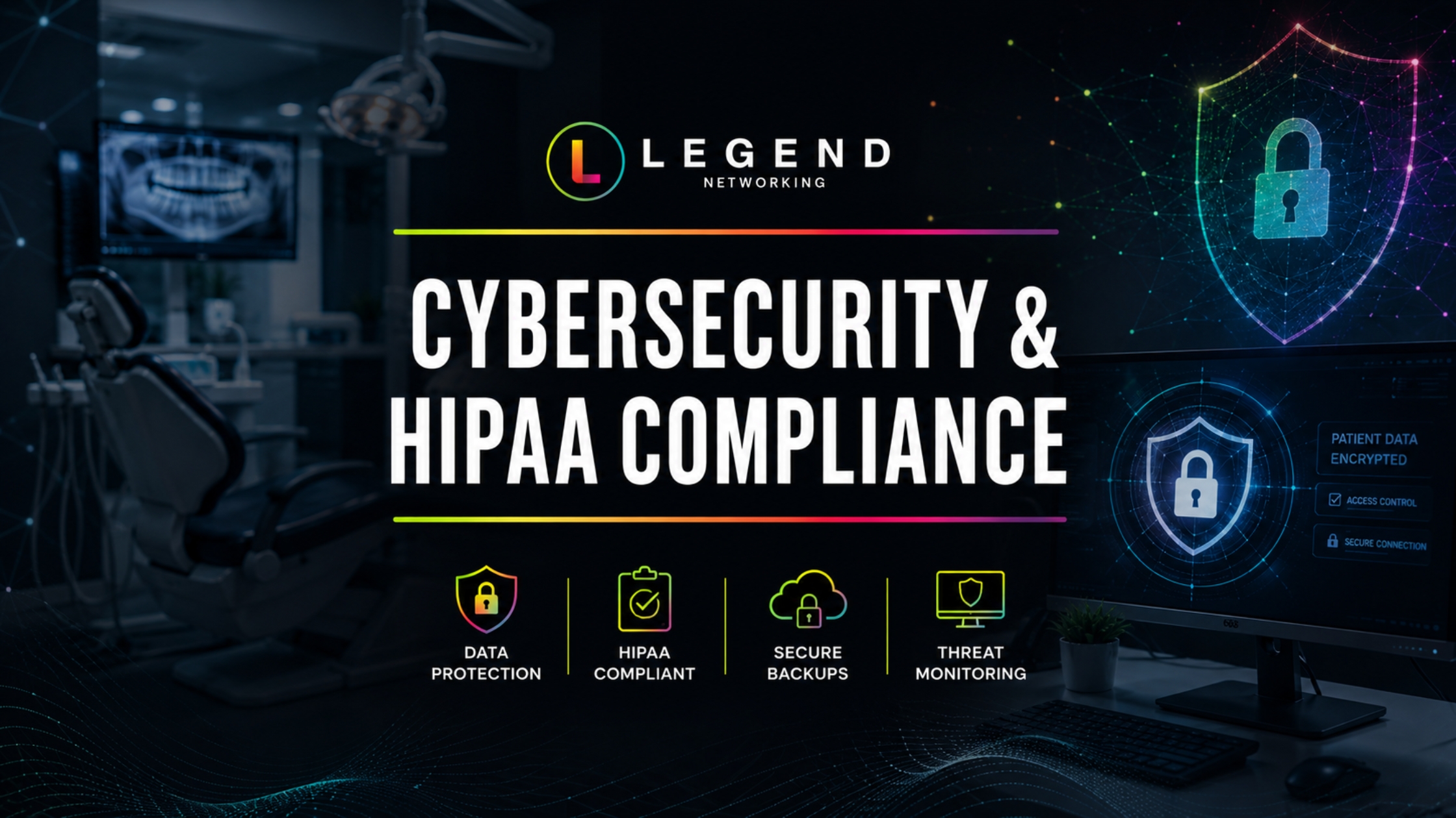 Legend Networking | IT Support For Dental Clinics Portland: Why Specialized Dental IT Services Matter Cybersecurity & HIPAA Compliance