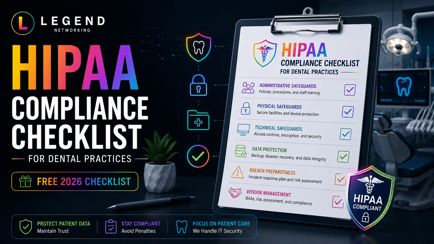 Legend Networking | HIPAA Compliance Checklist for Dental Practices (Free 2026 Checklist) HIPAA compliance checklist for dental practice